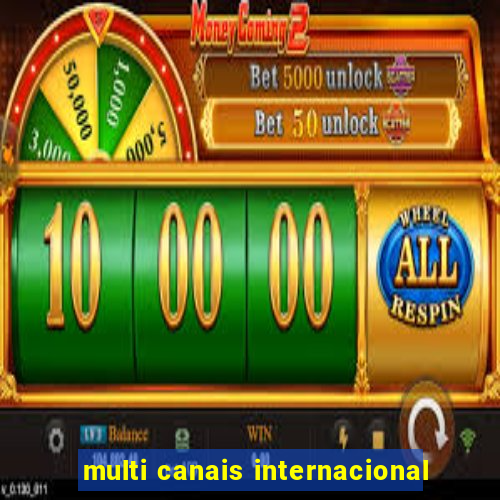 multi canais internacional